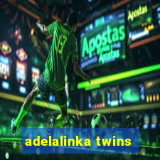 adelalinka twins